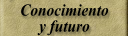 Conocimiento y futuro