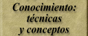 Conocimiento: técnicas y conceptos
